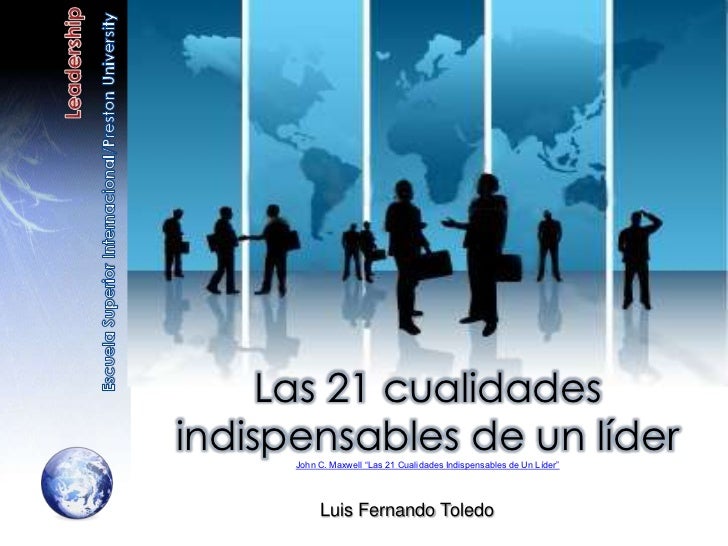 21 cualidades indispensables de un lider